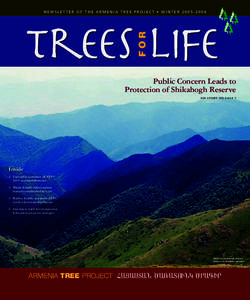 NEWSLETTER OF THE ARMENIA TREE PROJECT • WINTER[removed]FOR Trees Life Public Concern Leads to