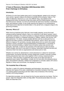 Recovery: From Challenge to Orthodoxy, : Ian Wardle  5 Years of Recovery: December 2005-DecemberFrom Challenge to Orthodoxy Introduction All those of us who have spoken about and, to varying degrees, spok