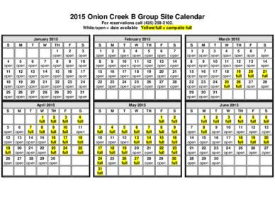 2015 Onion Creek B Group Site Calendar For reservations call[removed]White/open = date available Yellow/full = campsite full January 2015 S