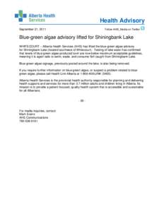 Health Advisory September 21, 2011 Follow AHS_Media on Twitter  Blue-green algae advisory lifted for Shiningbank Lake