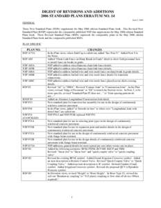 DIGEST OF REVISIONS AND ADDITIONS 2006 STANDARD PLANS ERRATUM NO. 14 June 5, 2009 GENERAL These New Standard Plans (NSPs) supplement the May 2006 edition Standard Plans book. This Revised New