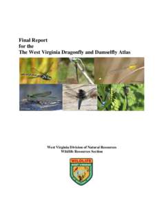 Final Report for the The West Virginia Dragonfly and Damselfly Atlas West Virginia Division of Natural Resources Wildlife Resources Section