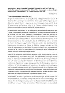 Bericht zum 77. World Library and Information Congress[removed]San Juan, Puerto Rico und zur Preconference The Effect of New Technologies on Library Design: Building the 21st Century Library[removed]Atlanta