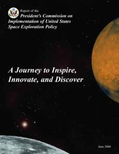 Exploration of the Moon / Mars exploration / Space exploration / Paul Spudis / DIRECT / Vision for Space Exploration / Space policy of the George W. Bush administration / Spaceflight / Human spaceflight / Space policy