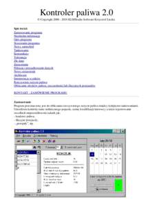 Kontroler paliwa 2.0 © Copyright 2000 ­ 2010 KLMStudio Software Krzysztof Liszka  Spis treści: Zastosowanie programu Niezbędne informacje Opis programu