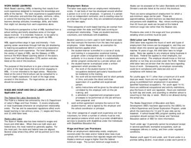 WORK BASED LEARNING Work Based Learning (WBL) is learning that results from work experience designed to increase the knowledge and skills of the learner. The work experience is supplemented with instruction and activitie