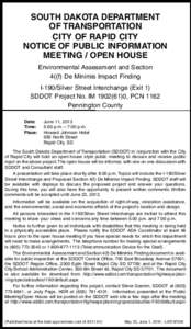 SOUTH DAKOTA DEPARTMENT OF TRANSPORTATION CITY OF RAPID CITY NOTICE OF PUBLIC INFORMATION MEETING / OPEN HOUSE Environmental Assessment and Section