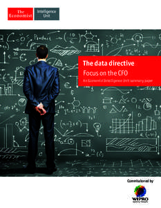 The data directive Focus on the CFO An Economist Intelligence Unit summary paper Commissioned by