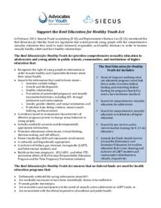 Support the Real Education for Healthy Youth Act In February 2013, Senator Frank Lautenberg (D-NJ) and Representative Barbara Lee (D-CA) introduced the Real Education for Healthy Youth Act, legislation that would provide