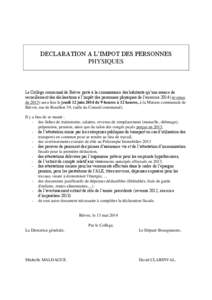 DECLARATION A L’IMPOT DES PERSONNES PHYSIQUES Le Collège communal de Bièvre porte à la connaissance des habitants qu’une séance de recueillement des déclarations à l’impôt des personnes physiques de l’exer