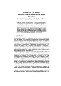 Where did I go wrong? Explaining errors in business process models Niels Lohmann Universität Rostock, Institut für Informatik, 18051 Rostock, Germany [removed] Abstract. Business process modeling is 