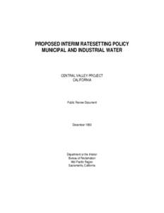 PROPOSED INTERIM RATESETTING POLICY MUNICIPAL AND INDUSTRIAL WATER CENTRAL VALLEY PROJECT CALIFORNIA