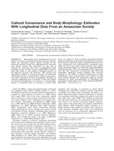 AMERICAN JOURNAL OF PHYSICAL ANTHROPOLOGY 000:000–Cultural Consonance and Body Morphology: Estimates With Longitudinal Data From an Amazonian Society Victoria Reyes-Garcı´a,1,2* Clarence C. Gravlee,3 Thom
