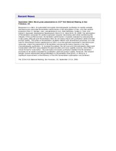 Recent News September 2006: Merck gives presentation at 232nd ACS National Meeting in San Francisco, CA. Bioprocess on a deck: An automated microscale chromatographic purification to rapidly evaluate Saccharomyces cerevi