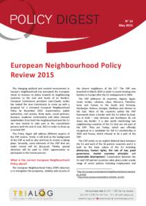 N° 14 May 2015 European Neighbourhood Policy Review 2015 The changing political and societal environment in