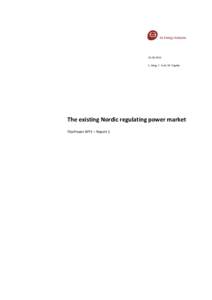 C. Bang, F. Fock, M. Togeby The existing Nordic regulating power market FlexPower WP1 – Report 1