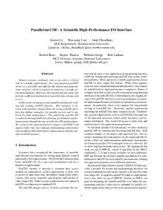 Parallel netCDF: A Scientific High-Performance I/O Interface Jianwei Li Wei-keng Liao Alok Choudhary ECE Department, Northwestern University jianwei, wkliao, choudhar @ece.northwestern.edu 