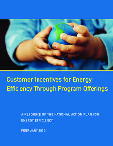 Microeconomics / Motivation / Energy economics / Market transformation / Office of Energy Efficiency and Renewable Energy / Energy Rebate Program / United States Wind Energy Policy / Energy / Energy policy in the United States / Incentive