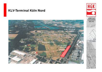 KLV-Terminal Köln Nord  BAB 1 AS „Niehl“ Industriepark Nord KV-Terminal