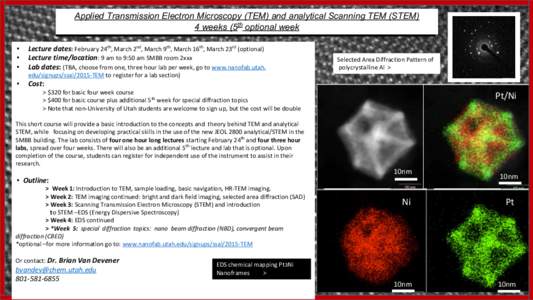 Applied Transmission Electron Microscopy (TEM) and analytical Scanning TEM (STEM) 4 weeks (5th optional week ▪ ▪ ▪