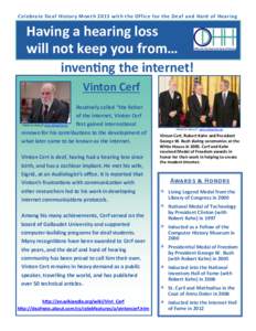 Celebrate Deaf History Month 2013 with the Office for the Deaf and Hard of Hearing  Having a hearing loss will not keep you from… inventing the internet! Vinton Cerf