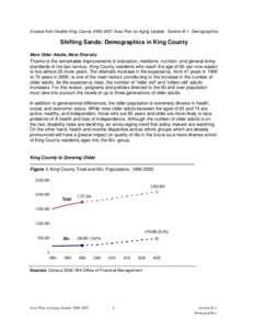 Excerpt from Seattle-King County[removed]Area Plan on Aging Update, Section B-1, Demographics  Shifting Sands: Demographics in King County More Older Adults, More Diversity  Thanks to the remarkable improvements in edu