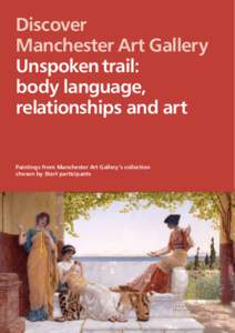 Discover Manchester Art Gallery Unspoken trail: body language, relationships and art Paintings from Manchester Art Gallery’s collection