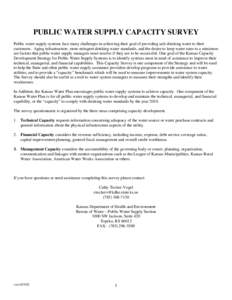 PUBLIC WATER SUPPLY CAPACITY SURVEY Public water supply systems face many challenges in achieving their goal of providing safe drinking water to their customers. Aging infrastructure, more stringent drinking water standa