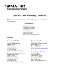 2014 IPMA-HR Nominating Committee (Charge: To make nominations for the Executive Council for each vacancy as specified in the Association bylaws.) CHAIRPERSON: Mila Cosgrove IPMA-CP Human Resources Director