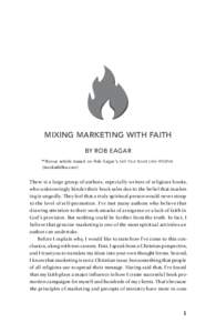 Mixing Marketing with Faith by Rob Eagar **Bonus article based on Rob Eagar’s Sell Your Book Like Wildfire (bookwildfire.com)  There is a large group of authors, especially writers of religious books,