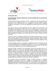 PRESS RELEASE  30th October 2013 The Malta Funds Industry Association and FinanceMalta hold an Educational Clinic on FATCA The Malta Funds Industry Association (MFIA) in collaboration with FinanceMalta has