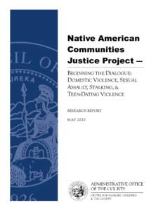 Family therapy / Crime / Dispute resolution / Violence / Law / Domestic violence / Judicial Council of California / California Administrative Office of the Courts / Native Americans in the United States / Violence against women / Ethics / Abuse