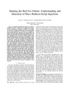 Hunting the Red Fox Online: Understanding and Detection of Mass Redirect-Script Injections Zhou Li†‡ , Sumayah Alrwais† , XiaoFeng Wang† , Eihal Alowaisheq† † Indiana  University at Bloomington