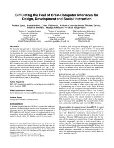 Simulating the Feel of Brain-Computer Interfaces for Design, Development and Social Interaction Melissa Quek,1 Daniel Boland,1 John Williamson,1 Roderick Murray-Smith,1 Michele Tavella,2 Serafeim Perdikis,2 Martijn Schre