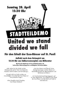 Sonntag 28. April 15:30 Uhr United we stand divided we fall Für den Erhalt der Esso-Häuser auf St. Pauli