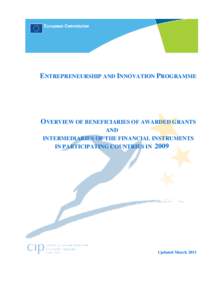 ENTREPRENEURSHIP AND INNOVATION PROGRAMME  OVERVIEW OF BENEFICIARIES OF AWARDED GRANTS AND INTERMEDIARIES OF THE FINANCIAL INSTRUMENTS IN PARTICIPATING COUNTRIES IN 2009