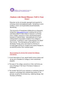 Students with Mental Illnesses: Tell Us Your Story! Education can be intrinsically meaningful and essential to achieving career and employment goals. Disruptions in one’s academic career can be personally and professio