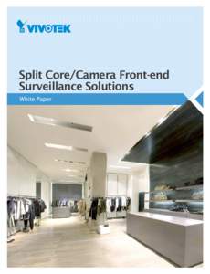 Split Core/Camera Front-end Surveillance Solutions White Paper Index