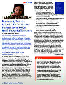 DAB DECISION  The Head Start Act also specifies that HHS may approve a higher percentage of federal participation in the award if it determines that doing so is required to