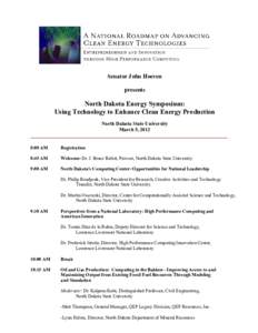 Senator John Hoeven presents North Dakota Energy Symposium: Using Technology to Enhance Clean Energy Production North Dakota State University