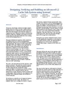 Designing,	
  Verifying	
  and	
  Building	
  an	
  Advanced	
  L2	
  Cache	
  Sub-­‐System	
  using	
  SystemC	
    Designing,	
  Verifying	
  and	
  Building	
  an	
  Advanced	
  L2	
   Cache	
  S