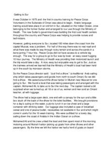 Getting to Sur It was October in 1975 and the first in-country training for Peace Corps Volunteers in the Sultanate of Oman was about to begin. Arabic language training would take place in an old fort in Sur, situated on