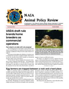 NAIA Animal Policy Review A publication of the National Animal Interest Alliance dedicated to analysis of legislation, regulations, and policies that affect animals and animal owners  Summer 2012