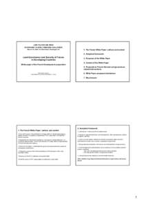 LAND POLICIES AND MDGS IN RESPONSE TO NEWLY EMERGING CHALLENGES March 9-10, 2009, The World Bank, Washington DC 1. The French White Paper: authors and context 2. Analytical framework