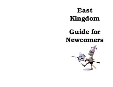 East Kingdom Guide for Newcomers  is fit to you. There are vendors at many events that