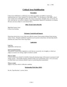 Dec. 1, 1992  Critical Area Stabilization Description Critical area stabilization is stabilizing areas which are highly susceptible to erosion by implementing one or more vegetative or structural BMPs. For the purposes o