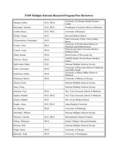 FY09 Multiple Sclerosis Research Program Peer Reviewers Bennett, Jeffrey M.D., Ph.D.  University of Colorado Health Sciences