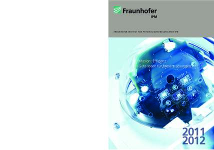 F R A U N H O F E R I pmwww.ipm.fraunhofer.de  G ute I d een für b essere L ö sungen