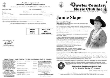 Pass this on to your friends Membership Application and Renewal Form Gawler Country Music Club Inc P.O. Box 285 Elizabeth SA 5112 Ph: ([removed]Name: (Please Print) Address: