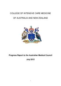 COLLEGE OF INTENSIVE CARE MEDICINE OF AUSTRALIA AND NEW ZEALAND Progress Report to the Australian Medical Council July 2012